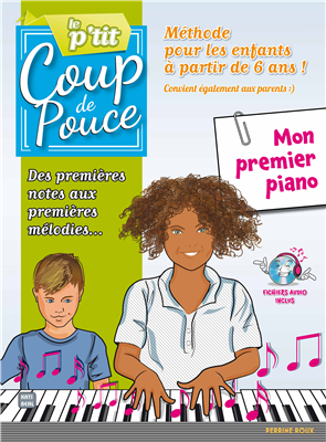 P'tit Coup de pouce Piano - Méthode Enfant débutant