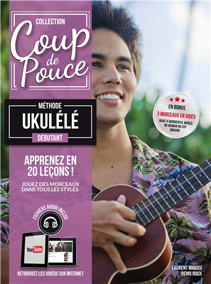 Coup de pouce Ukulélé - Méthode débutant