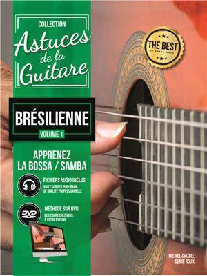 Astuces de la Guitare Brésilienne Vol.1 - Méthode intermédiaire / avancé