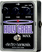 ELECTRO-HARMONIX, HOLY GRAIL MAX, reverb